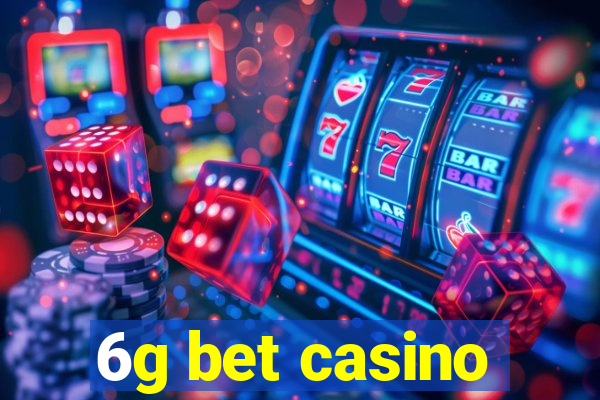 6g bet casino